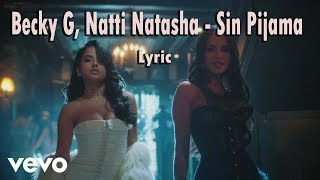 Becky G Natti Natasha  Sin Pijama LYRICVIDEO [upl. by Louella]