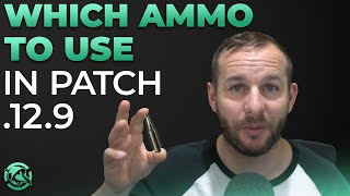 Which Ammo To Use In Patch 129  Escape from Tarkov [upl. by Rustice]