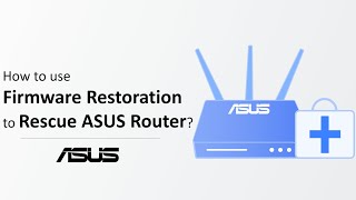 How to use Firmware Restoration to Rescue ASUS Router  ASUS SUPPORT [upl. by Eniamaj]