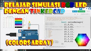 Part 05  Belajar Mengendalikan 1 LED RGB  Colors Array I  Tinkercad [upl. by Ilona493]