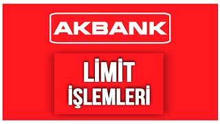 Akbank Limit Artırma  Akbank Limit Düşürme  MOBİL BANKACILIK [upl. by Atnohsal]