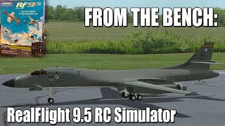 From the Bench  RealFlight 95 RC Flight Simulator Review amp Importing Custom Aircraft [upl. by Anana696]