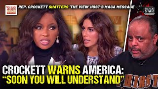 Jasmine Crockett Issues DIRE WARNING America Soon You Will Understand RIPS View Hosts MAGA Talk [upl. by Allsopp]