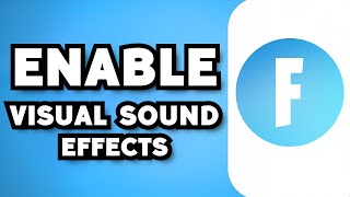 How To Turn On Visual Sound Effects in Fortnite 2024 Guide [upl. by Nnaycnan310]