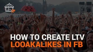 🤑 How to Create a Facebook LTV Lookalike Audience [upl. by Emad]