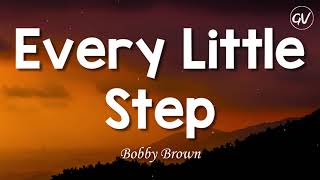 Bobby Brown  Every Little Step Lyrics [upl. by Lehte]