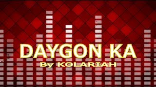 DAYGON KA with LYRICS by KOLARIAH BAND [upl. by Hulbert71]