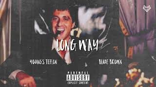 Youngs Teflon feat Blade Brown  Long Way Remix [upl. by Tisbe]