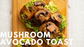 Mushroom Avocado Toast [upl. by Krasner]