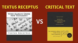 Textus Receptus TR vs Critical Text  New Testament Textual Bases for the New Testament [upl. by Borg]