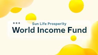 Sun Life Prosperity World Income Fund [upl. by Valerle]