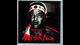 Mishima  A Life in Four Chapters Original Soundtrack by Philip Glass [upl. by Wesa]