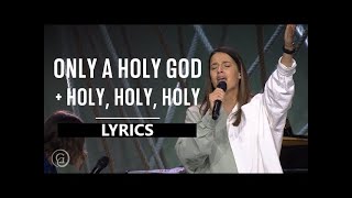 Only a Holy God  Holy Holy Holy  CityAlight  LYRICS [upl. by Gereron]