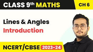 Lines and Angles  Introduction  Class 9 Maths Chapter 6 [upl. by Yrruc502]