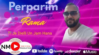 Perparim Rama  Ti Je Dielli Un Jam Hana  Official Audio [upl. by Erdua]