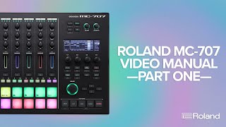 Roland MC707 GROOVEBOX Video Manual Part One The Basics [upl. by Wrigley248]