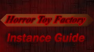 NovaRO Horror Toy Factory Instance Guide [upl. by Aivila821]