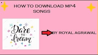 HOW TO DOWNLOAD MP4 SONGS IN PC [upl. by Forest]