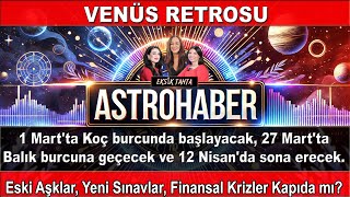 VENÜS RETROSU BAŞLIYOR  ESKİ AŞKLAR YENİ SINAVLAR VE FİNANSAL KRİZLER KAPIDA MI [upl. by Zined556]