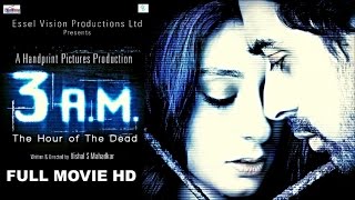 3 AM  HD MOVIE  Ranvijay Singh  Anindita Nair [upl. by Donnenfeld843]