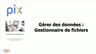 Pix  Gérer des données  Gestionnaire de fichiers [upl. by Naicad]