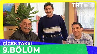 Çiçek Taksi 9 Bölüm NostaljiTRT [upl. by Namus]