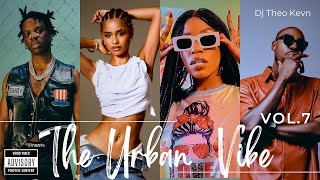 The Urban Vibe Vol 7 by Dj Theo Kevn AfrobeatsAmapianoBongo254 Hits Mix 2024 🇰🇪🇿🇦🇳🇬🇹🇿🇷🇼 [upl. by Shreve499]