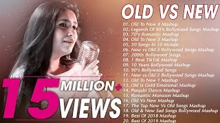 Old VS New Bollywood Mashup Songs  90s Bollywood Songs Mashup  Romantic HINDI Mashup songs 2019 [upl. by Aynwat261]