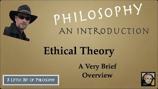 A Very Brief Overview of Ethical Theory [upl. by Artsa780]