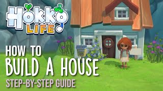 How to Build a House in Hokko Life  StepbyStep Guide [upl. by Allerym]