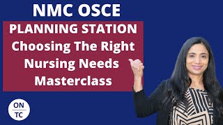 NMC OSCE Planning Station Choose Right Nursing Needs [upl. by Niveg]