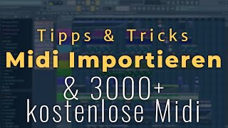 MIDI IMPORTIEREN amp 3000 Free Midi  FL Studio 201211 TutorialDeutschGerman [upl. by Ahseit63]