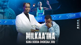 Milkaaina Kana Booda Dhoksaa Jiru  Athlete Milkesa Mengesha  Hundinuu ilaaluu kan qabu [upl. by Kolnos]