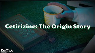 Cetirizine The Origin Story ZyrTalk allergy Education by ZYRTEC® [upl. by Suravart31]