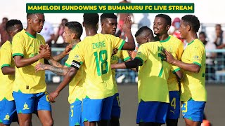 Mamelodi Sundowns vs Bumamuru FC  Live Stream [upl. by Itsrik]