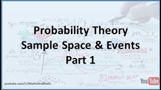 Probability Theory Sample Space and Events  Part 1 [upl. by Ashla]