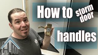 How to install ANY storm door handle EASY You can do it [upl. by Firmin814]