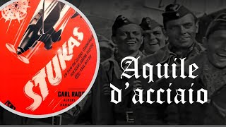 AQUILE DACCIAIO  STUKAS 1941 [upl. by Dias304]