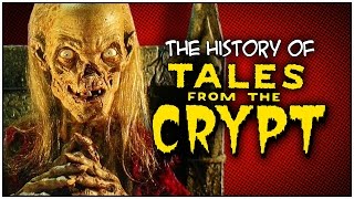 The History Of Tales From The Crypt [upl. by Naro]