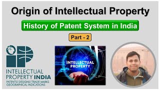 History of Patent System in India  Part 2  Origin of Intellectual Property  The Informant [upl. by Nauwtna]