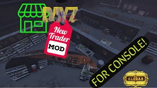 DayZ A Brand New Trader Store  FREE console Mod 2022 [upl. by Liagiba]