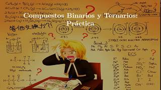 9 Compuestos Binarios y Ternarios Práctica [upl. by Adnilasor]