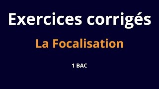 exercices corrigés sur la focalisation focalisation [upl. by Rengaw]