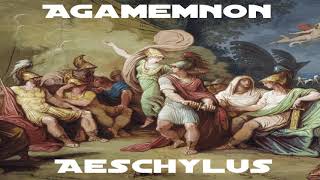 Agamemnon by Aeschylus  Full Audiobook  Audiodidact [upl. by Keese664]