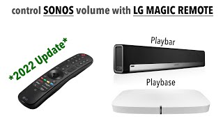 Using LG Magic Remote to control volume on Sonos Playbar and Playbase 2022 Update [upl. by Mela604]