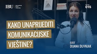 Kako unaprijediti komunikacijske vještine  Dijana Duvnjak Podcast S1E15 [upl. by Mattie]