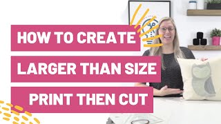 The Ultimate Cricut Hack  How To Create Larger Than Size Print Then Cut [upl. by Sevein]