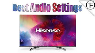 Best Hisense TV Audio Settings [upl. by Essiralc]