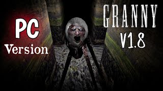 Granny 18 PC Version Unofficial Mobile Mod  Granny Sewer Escape [upl. by Wichman]