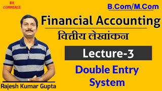 financial accounting  Double entry system 202122  Lecture3  Rajesh Kumar Gupta [upl. by Roice110]